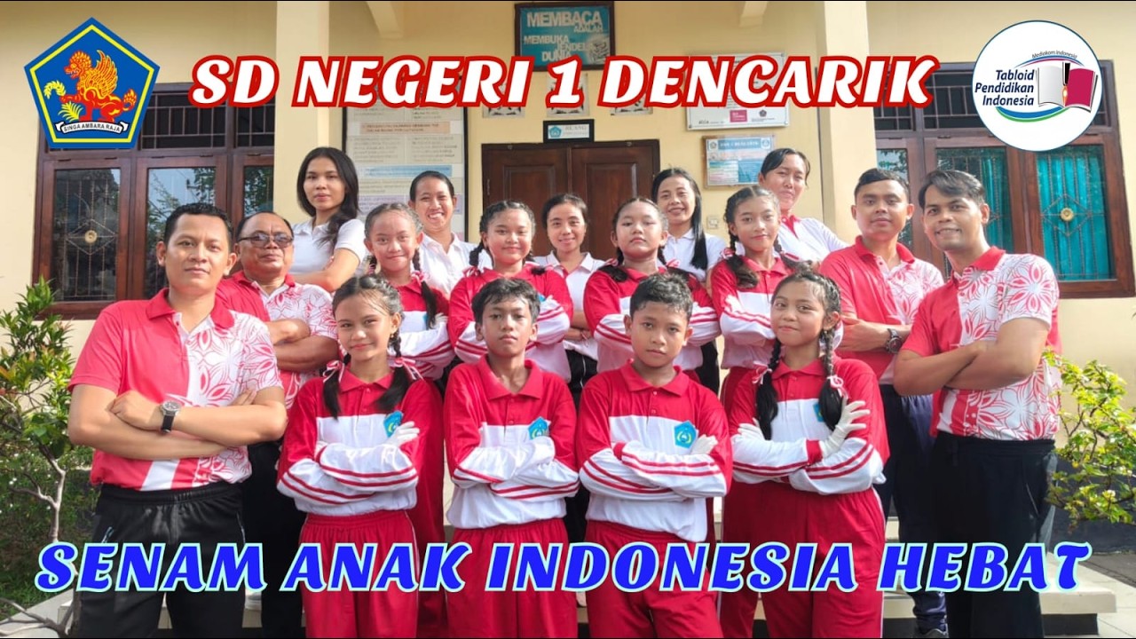 45. SDN 1 DENCARIK, KECAMATAN BANJAR : LOMBA SENAM ANAK INDONESIA HEBAT SEKABUPATEN BULELENG 2026