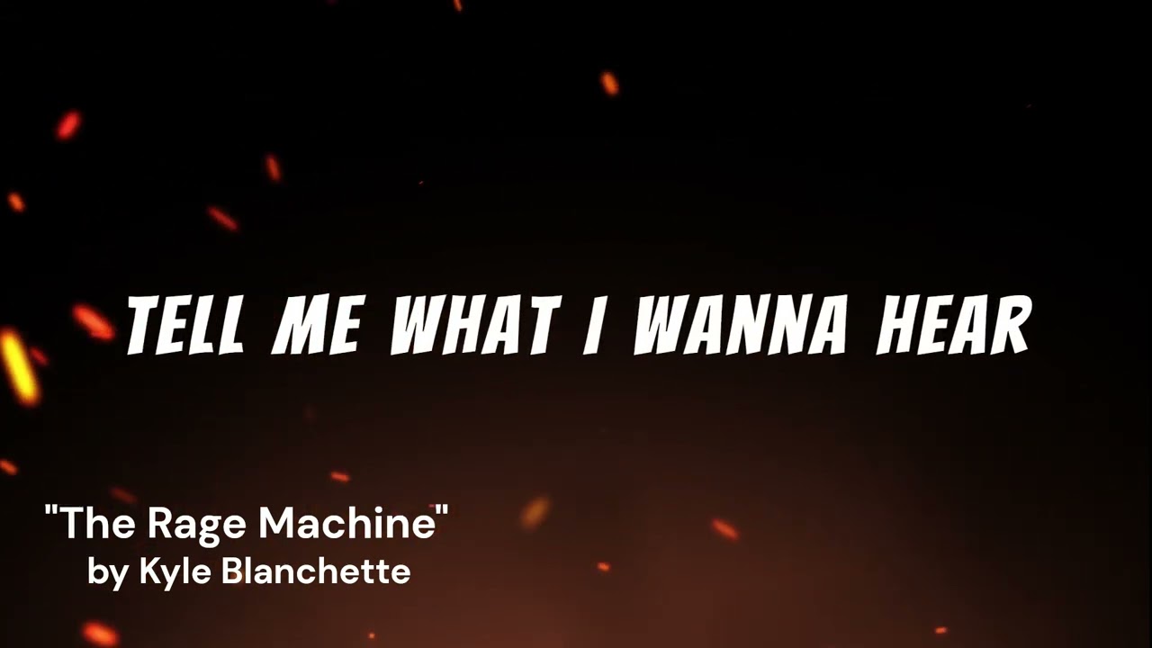 Παρακολούθηση The Rage Machine (Original Song) - Kyle Blanchette στο YouTube Παρακολούθηση The Rage Machine (Original Song) - Kyle Blanchette στο YouTube