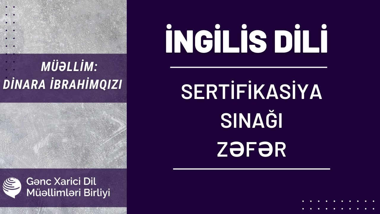 İngilis dili sertifikasiya sınağı 2. Zəfər sınaq 21. Sertifikasiya Marafonu. Dinara İbrahimqızı