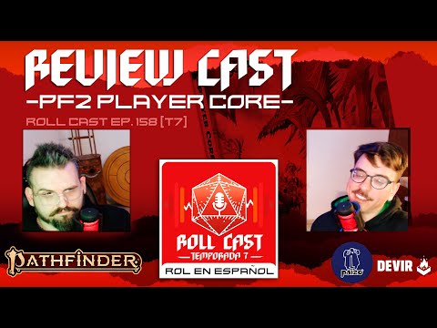 PLAYER CORE REVIEW - Review Cast - Roll Cast Ep 158 -T7