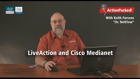 LiveAction and Cisco Medianet