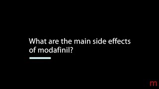 What Are the Main Side Effects of Modafinil?