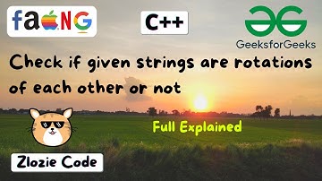 Check if given strings are rotations of each other or not C++ || GFG Problem #ZlozieCode #code