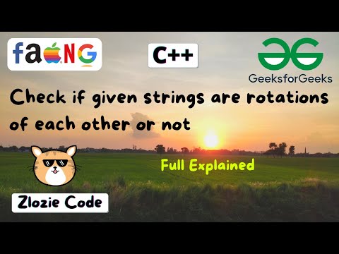 Check if given strings are rotations of each other or not C++ || GFG Problem #ZlozieCode #code