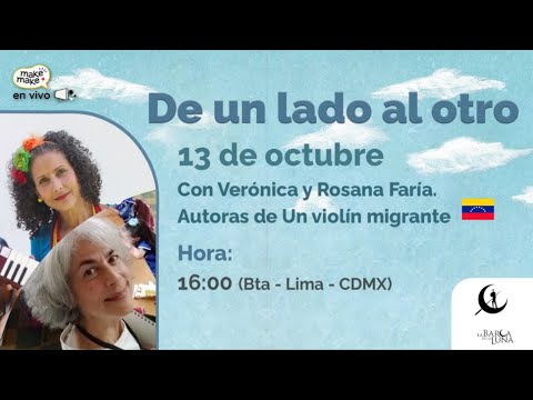 Las historias que conforman “Un violín migrante” con Rosana Faría, Verónica Faría y Katiuska Suárez