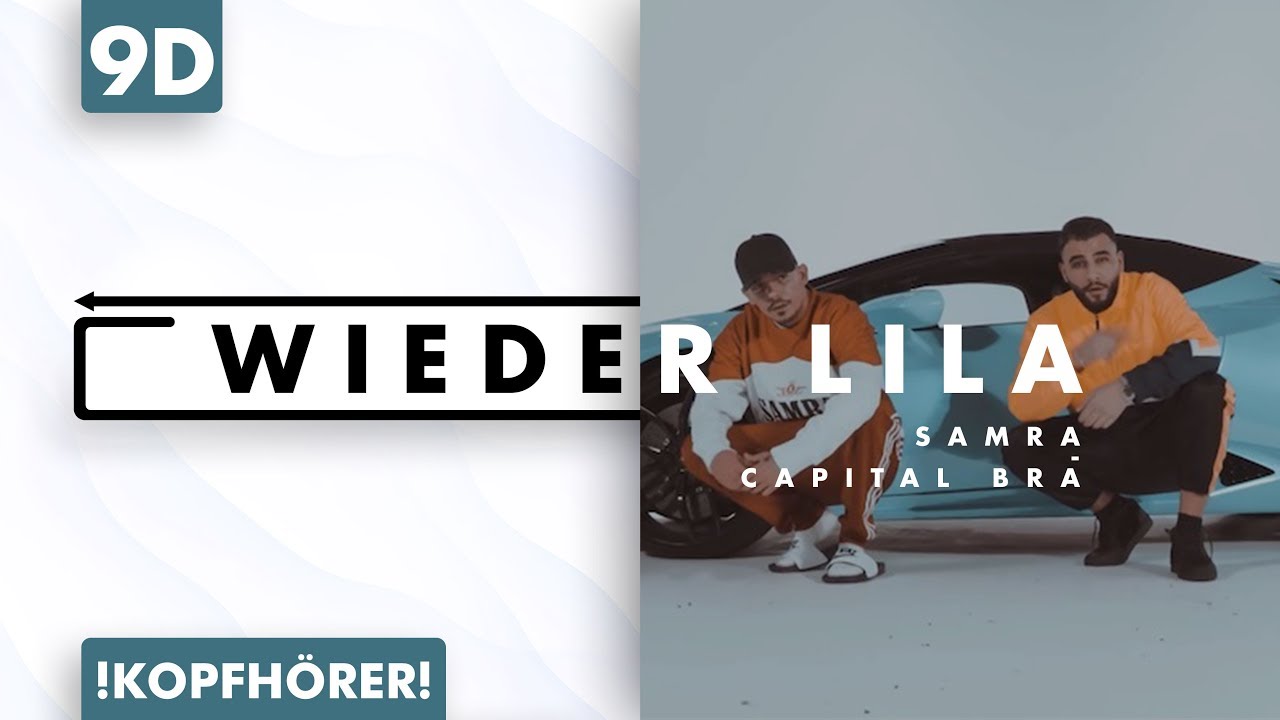 9D AUDIO | Samra & Capital Bra - Wieder Lila
