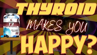 REUPLOAD | Thyroid Makes You Happy | @LeoandLongevity Details