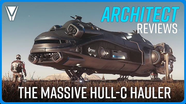 An Architect Reviews the Hull C Hauler - Star Citizen
