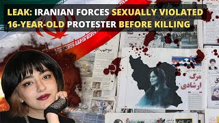 Leak: Iranian Forces Sexually Violated 16-Year-old Protester Before Killing