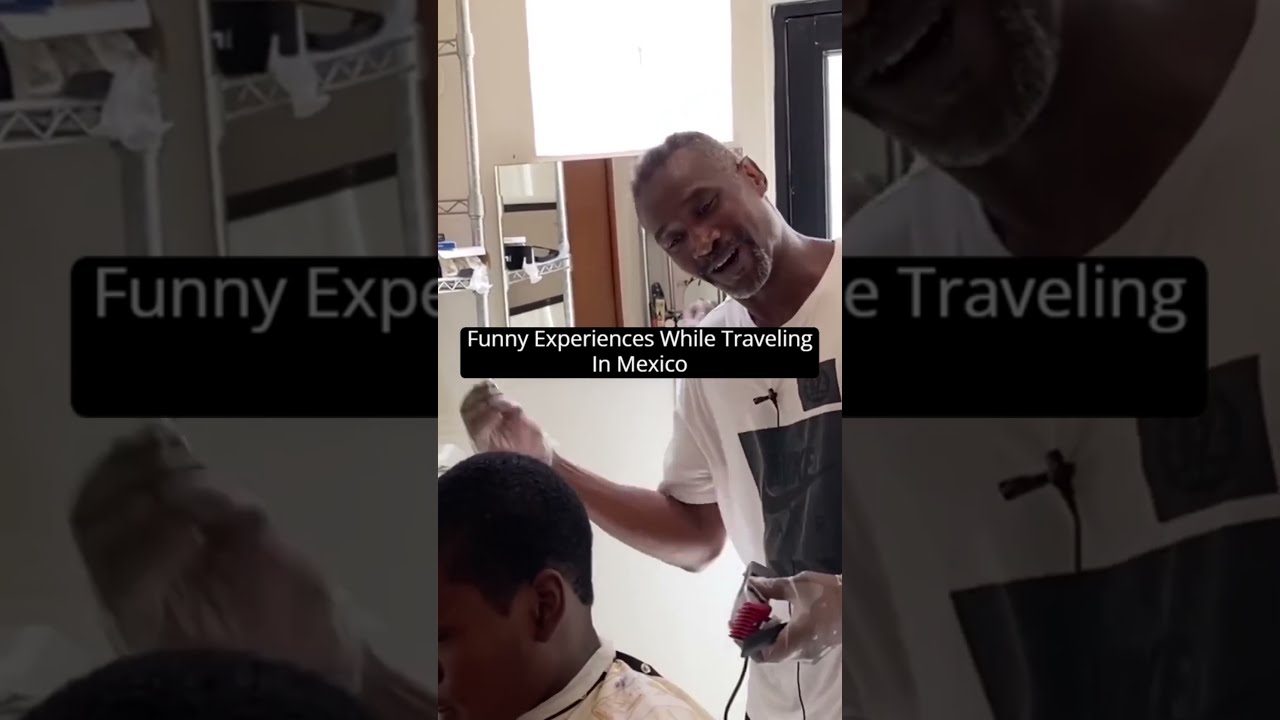 Funny Experiences While Traveling In Mexico