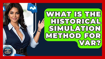 What Is The Historical Simulation Method For VaR? - Stock and Options Playbook