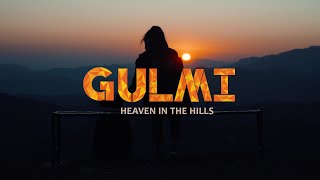 Gulmi |Heaven In the Hills|