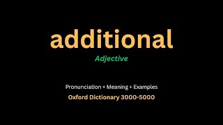 Additional Meaning | Additional Definition in English | Oxford Dictionary 3000-5000
