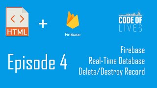 Episode 4 Real Time Database Firebase Delete Destroy Data