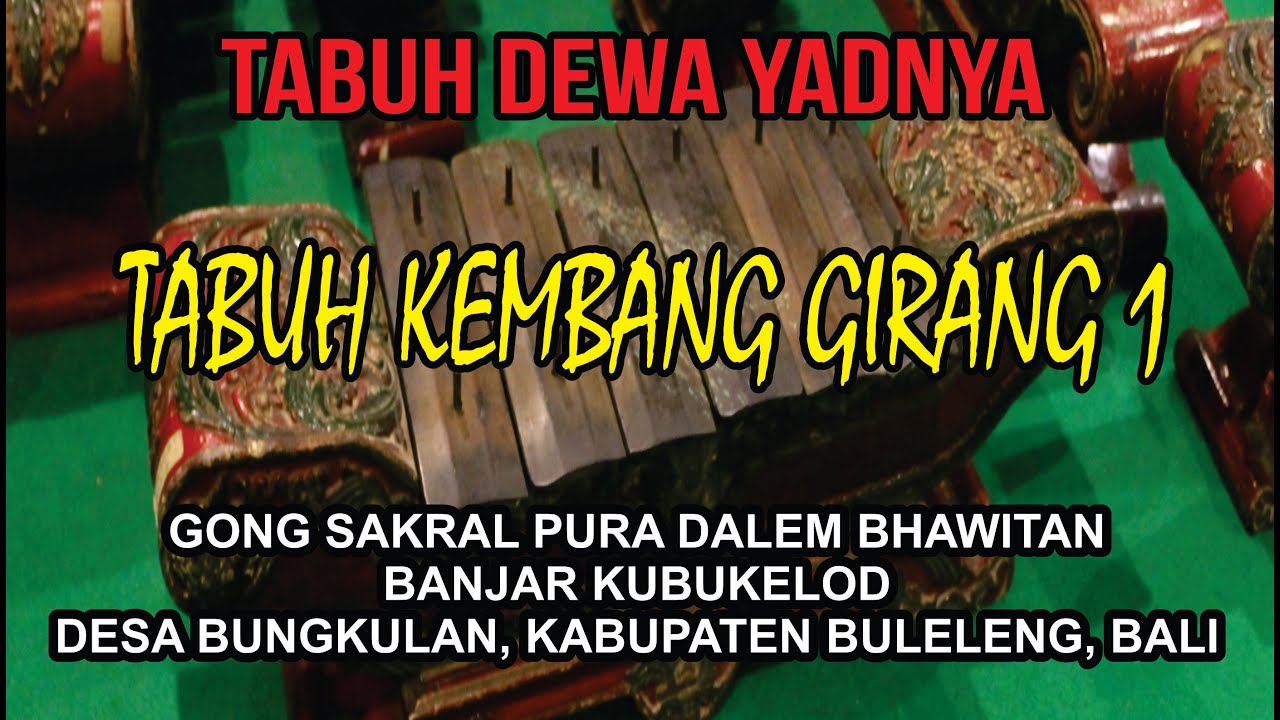 TABUH KEMBANG GIRANG 1 - Gong Sakral Pura Dalem Bhawitan Kubukelod Bungkulan