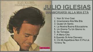 Julio Iglesias -  - INNAMORARSI ALLA MIA ETÀ - The Italian ALBUM