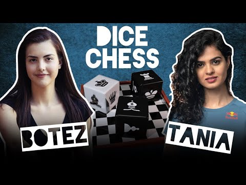 Dice Chess - Alexandra Botez vs Tania Sachdev