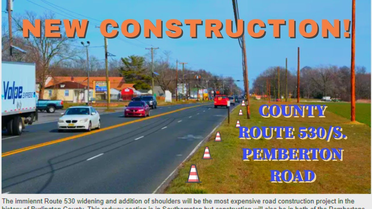 NEW CONSTRUCTION! --CR 530/S. Pemberton Rd.-- (to NJ 38)