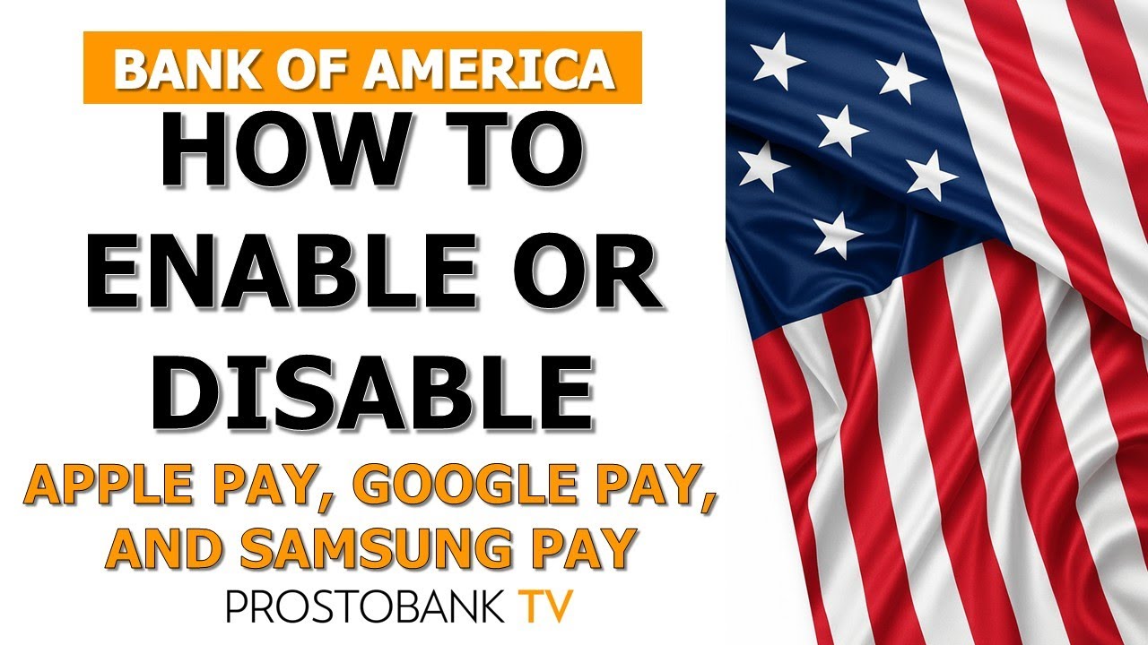 How to Enable or Disable Apple Pay, Google Pay, and Samsung Pay for Bank of America Debit Cards
