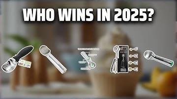 The Top 5 Best Easy Release Ice Cream Scoop in 2025 - Must Watch Before Buying!