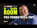 Choosing Fishing Pole Cups &amp; Pots | Will Raison In The Tackle Room Part 17