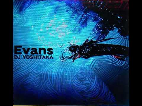 Evans - DJ YOSHITAKA