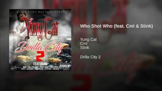 @YungCatBgm featuring Lavish D and Stink - “Who Shot Who”