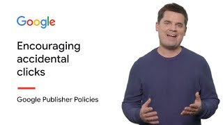 Encouraging accidental clicks | Google Publisher Policies