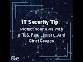 IT Security Tip: Protect Your APIs With mTLS, Rate Limiting, And Strict Scopes