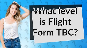 What level is Flight Form TBC?