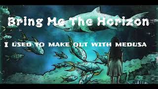 Bring Me The Horizon  I Used To Make Out With Medusa Backing Track drums Only