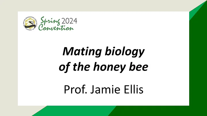 Prof. Jamie Ellis: Mating biology of the honey bee