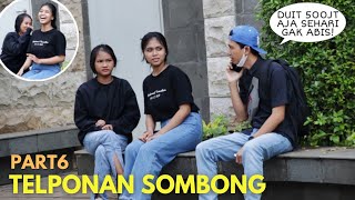 TELPONAN SOMBONG DISAMPING CEWEK - Part6