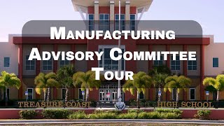 Treasure Coast High School Manufacturing Advisory Committee tour