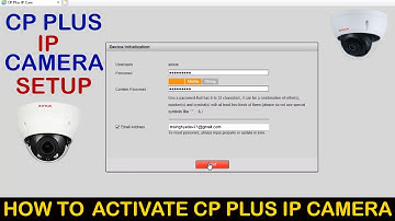 How to Activate CP Plus IP Camera Using Laptop