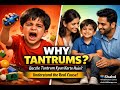 Tantrum = Problem Nahi, Signal Hai | understand Why Children Do Tantrums? | Root Cause Explained