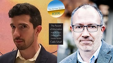 306: Caleb Scharf | How Content And Data Has Expanded In "The Ascent Of Information"