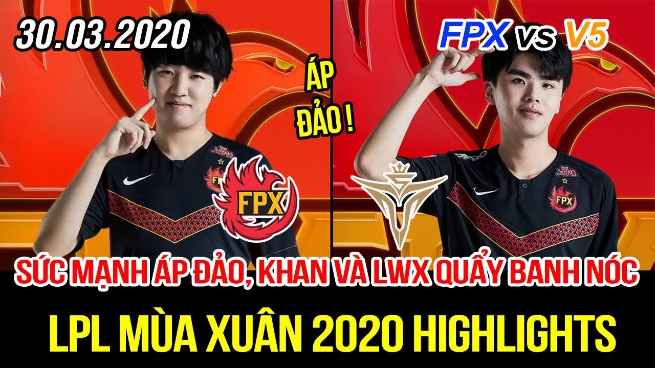 [LPL 2020] FPX vs V5 Game 2 Highlights | Sức mạnh áp đảo, Khan và Lwx quẩy banh đội hình đối thủ