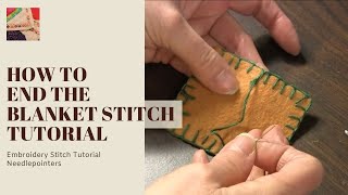 Blanket Stitch - How to end the Blanket Stitch