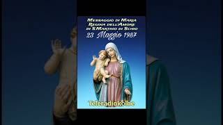 il Messaggio di Maria Regina dell'Amore di S.Martino di Schio 23 Maggio 1987 Teleradiokolbe