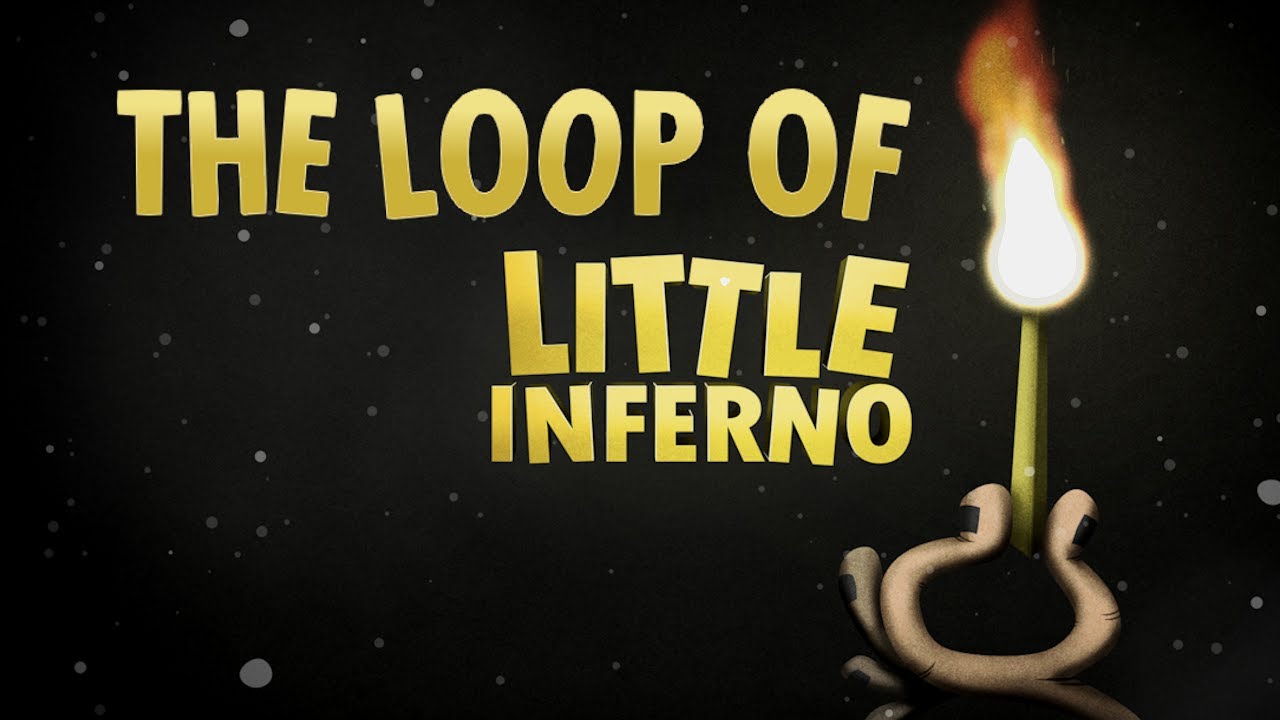 The loop of Little Inferno - YouTube