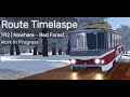 Route Timelapse | TR2 | Nowhere - Red Forest | WIP