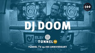 Tunnel Tv Ep100 W Dj Doom  Best Of Specialedition