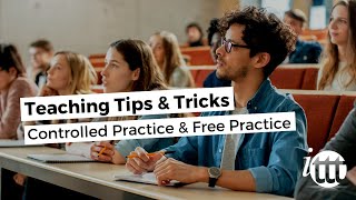 ITTT Glossary - Controlled Practice and Free Practice