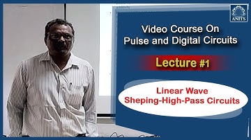 Video Course On Pulse and Digital Circuits || Dr. Manmadha Rao || ANITS || ECE