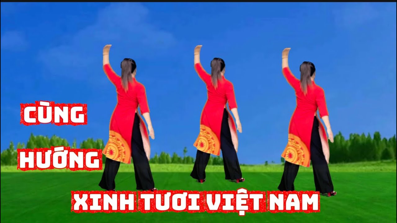 CÙNG HƯỚNG DỄ TẬP 💕 XINH TƯƠI VIỆT NAM 