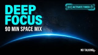 🌌 Deep House 120 BPM – 90 Minutes Focus Music for Deep Work | Interstellar Groove Therapy