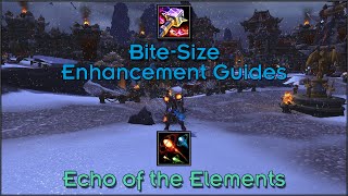 [6.2 Enh Bite-Size Guide] Echo of the Elements