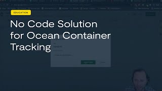 Vizion No Code Solution for Ocean Container Tracking