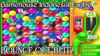 Gamehouse Indonesia Episode 6 : Bounce Out Blitz
